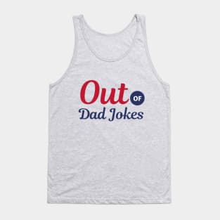 Out of Dad Jokes Tank Top